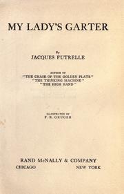 Cover of: My lady's garter by Jacques Futrelle