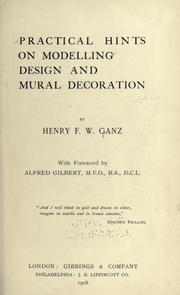Practical hints on modelling, design, and mural decoration by Henry Francis William Ganz