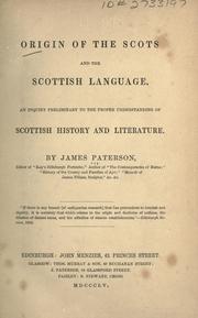 Origin of the Scots and the Scottish language by Paterson, James