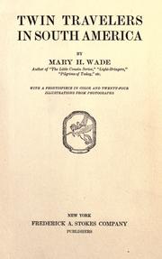 Cover of: Twin travelers in South America by Mary Hazelton Blanchard Wade