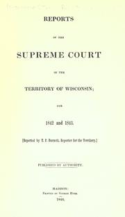 Cover of: Reports of the Supreme court of the territory of Wisconsin: for 1842 and 1843.