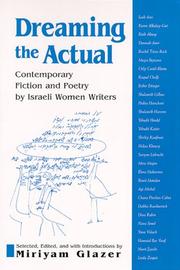 Cover of: Dreaming the Actual: Contemporary Fiction and Poetry by Israeli Women Writers (S U N Y Series in Modern Jewish Literature and Culture)