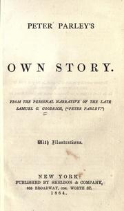 Cover of: Peter Parley's own story by Samuel G. Goodrich