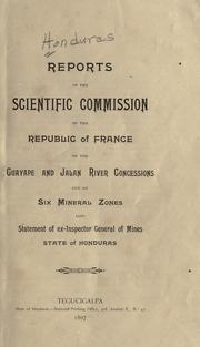 Cover of: Reports of the Scientific Commission of the Republic of France on the Guayape and Jalan River concessions and on six mineral zones by Honduras.