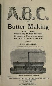 Cover of: A.B.C. in butter making by John Henry Monrad