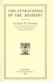 Cover of: The attractions of ministry by James Henry Snowden