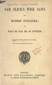 Cover of: Sam Slick's wise saws and modern instances, or, What he said, did, or invented