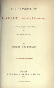 Cover of: The Tragedie of Hamlet, Prince of Denmarke by William Shakespeare, William Shakespeare