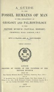 Cover of: A guide to the fossil remains of man in the Department of geology and paleontology in the British Museum: with 6 plates and 14 text-figures.