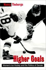 Cover of: Higher Goals: Women's Ice Hockey and the Politics of Gender (Suny Series on Sport, Culture, and Social Relations)