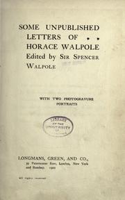 Cover of: Some unpublished letters of Horace Walpole by Horace Walpole, Horace Walpole