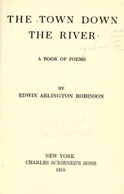 Cover of: The town down the river by Edwin Arlington Robinson