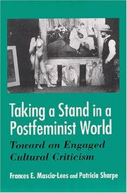 Cover of: Taking a Stand in a Postfeminist World: Toward an Engaged Cultural Criticism