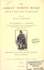 The Great North Road, the old mail road to Scotland by Harper, Charles G.