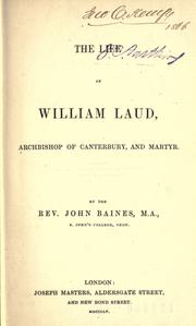 Cover of: The life of William Laud, Archbishop of Canterbury, and martyr
