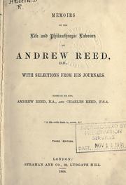 Cover of: Memoirs of the life and philanthropic labours of Andrew Reed by Reed, Andrew