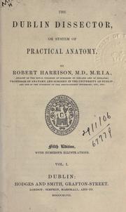 Cover of: The Dublin dissector: or System of practical anatomy.