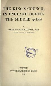 Cover of: The king's council in England during the middle ages by James Fosdick Baldwin