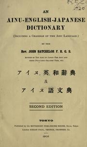 Cover of: An Ainu-English-Japanese dictionary (including a grammar of the Ainu language) by Batchelor, John