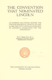 The convention that nominated Lincoln by Perley Orman Ray