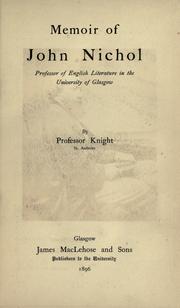 Cover of: Memoir of John Nichol: professor of English literature in the University of Glasgow