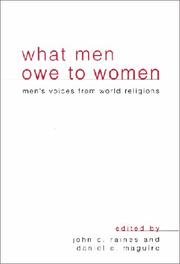 Cover of: What Men Owe to Women: Men's Voices from World Religions
