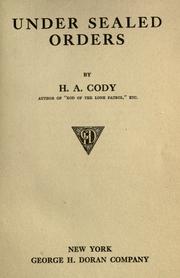 Cover of: Under sealed orders by H. A. Cody, H. A. Cody