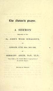 Cover of: The nation's prayer: a sermon preached in the St. John's Wood Synagogue ... by Adler, Hermann