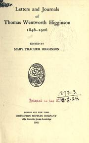 Cover of: Letters and journals of Thomas Wentworth Higginson, 1846-1906 by Thomas Wentworth Higginson