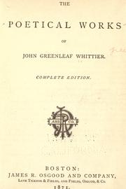 Cover of: The poetical works of John Greenleaf Whittier. by John Greenleaf Whittier