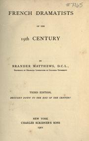 French dramatists of the 19th century by Brander Matthews