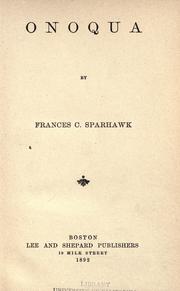 Cover of: Onoqua by Frances C. Sparhawk, Frances C. Sparhawk