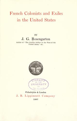 French colonists and exiles in the United States by J. G. Rosengarten
