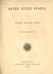Cover of: Queer little people by Harriet Beecher Stowe