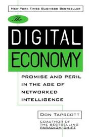 Cover of: The Digital Economy: Promise and Peril In The Age of Networked Intelligence