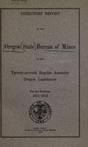 Directors' report of the Oregon state bureau of mines to the twenty-seventh regular assembly by Oregon State Bureau of Mines.