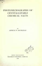 Cover of: Photomicrographs of crystallizable chemical salts. by Arthur William Doubleday, Arthur William Doubleday