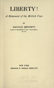 Cover of: Liberty! A statement of the British case. by Arnold Bennett