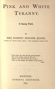 Cover of: Pink and white tyranny by Harriet Beecher Stowe