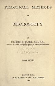 Practical Methods in Microscopy by Charles H. Clark