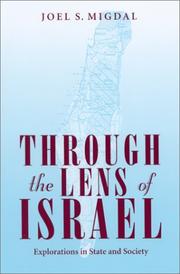 Cover of: Through the Lens of Israel: Explorations in State and Society (S U N Y Series in Israeli Studies)