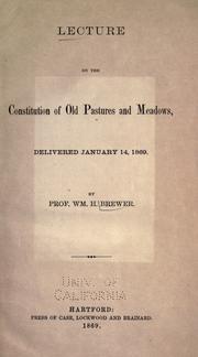 Cover of: Lecture on the constitution of old pastures and meadows by William Henry Brewer