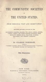 The communistic societies of the United States by Charles Nordhoff