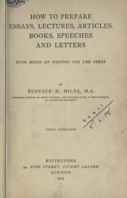 Cover of: How to prepare essays, lectures, articles, books, speeches and letters, with hints on writing for the press. by Eustace Miles
