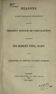 Cover of: Reasons against legislative interference with the present system of circulation by Committee of Private Country Bankers.