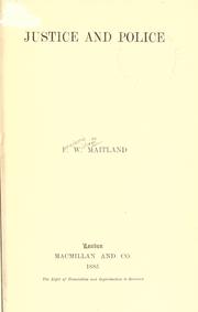 Cover of: Justice and police. by Frederic William Maitland, Frederic William Maitland