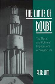 Cover of: The Limits of Doubt: The Moral and Political Implications of Skepticism