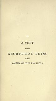 Cover of: A visit to the aboriginal ruins in the valley of the Rio Pecos.