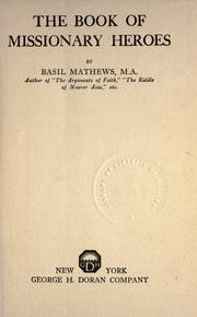 Cover of: The book of missionary heroes by Basil Mathews