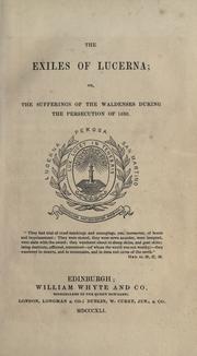 Cover of: exiles of Lucerna: or, The sufferings of the Waldenses during the persecution of 1686.